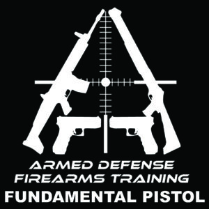 Armed Defense Fundamental Pistol Class 1